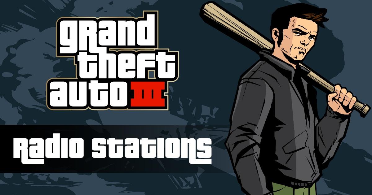 Med det samme afregning Kemi GTA 3 Radio Stations: Full List of All Songs, Soundtrack & Music | Grand  Theft Auto III