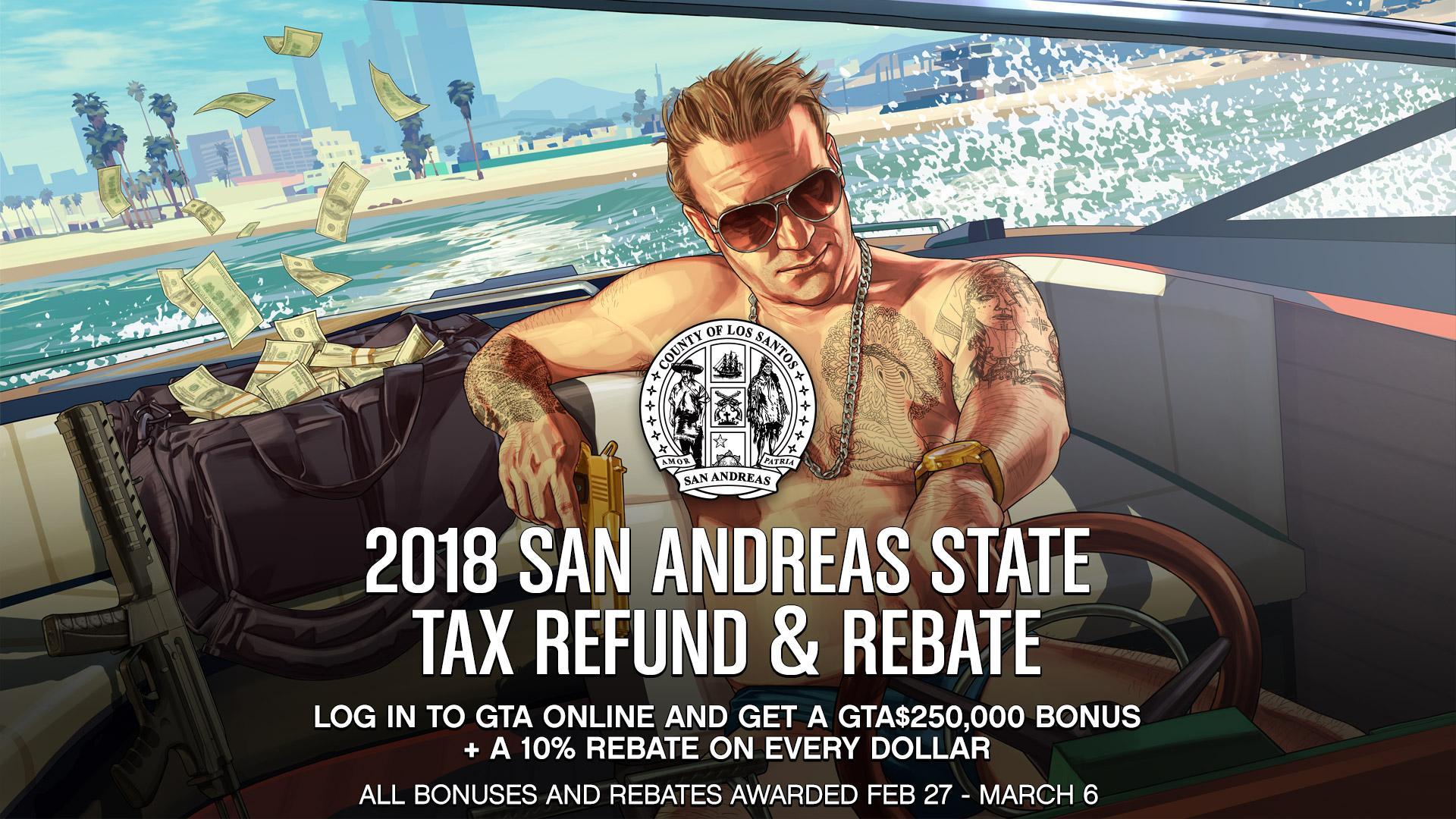 The 2018 San Andreas State Tax Refund and Rebate in GTA Online The 2018 San Andreas State Tax Refund and Rebate in GTA Online