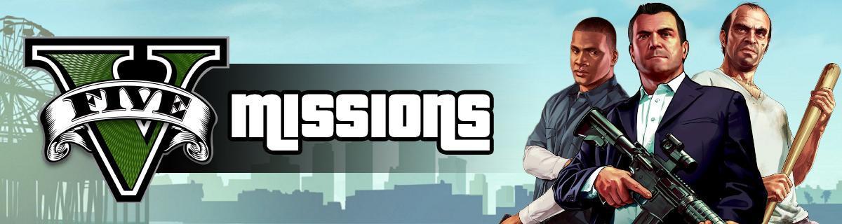 Grand Theft Auto V Missions Guide - GTA 5: All Story Missions List & Walkthrough