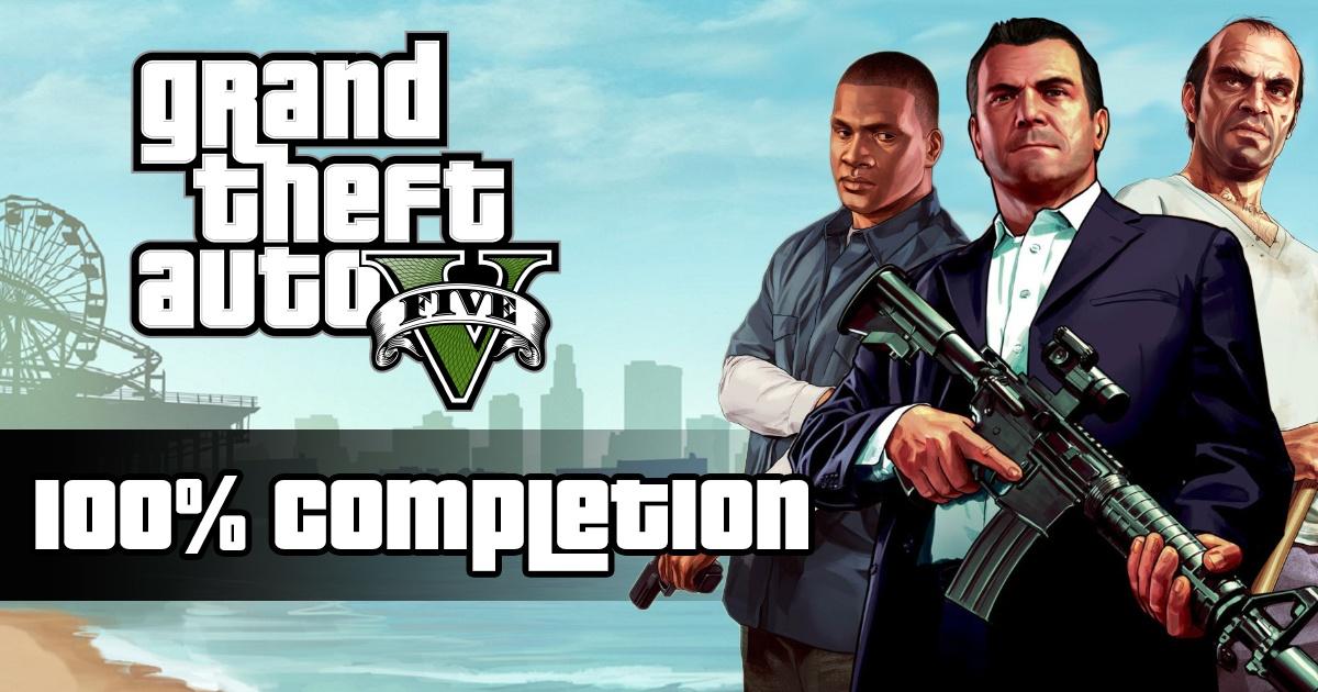 GTA 5 100% Completion Guide &amp; Grand Theft Auto V Checklist
