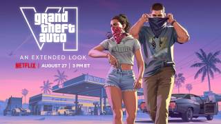 GTA 6 "Extended Look" Coming August 27 to Netflix and YouTube GTA 6 "Extended Look" Coming August 27 to Netflix and YouTube