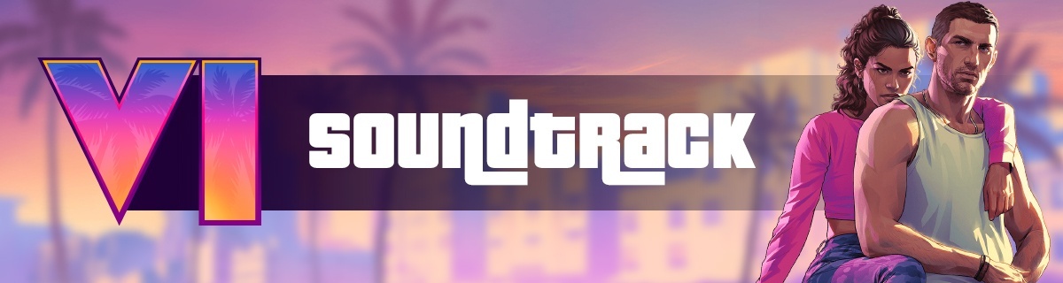 GTA 6 Soundtrack & GTA 6 Radio Stations