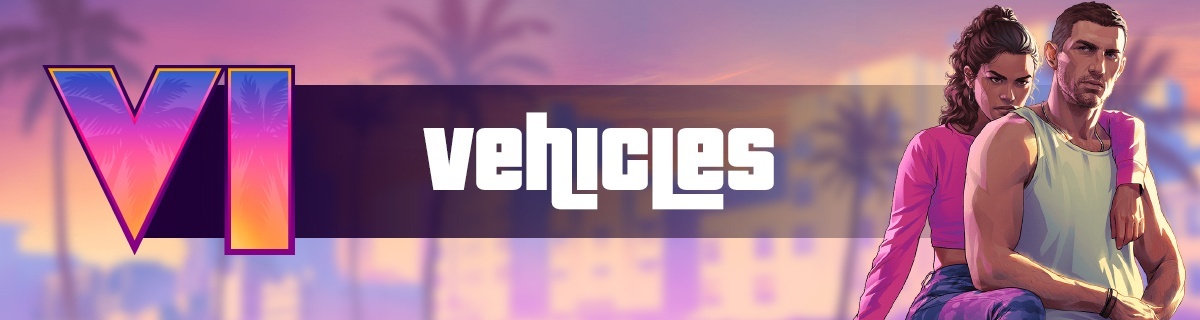 GTA 6 Vehicles Database: All GTA 6 & Vehicles List