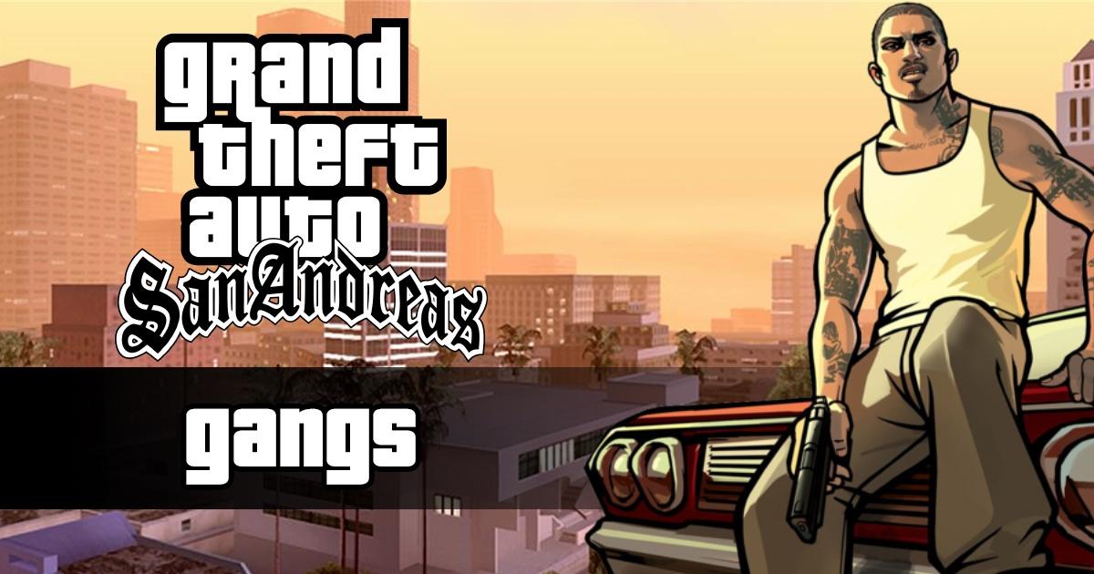 Gangs in Grand Theft Auto: San Andreas, GTA Wiki