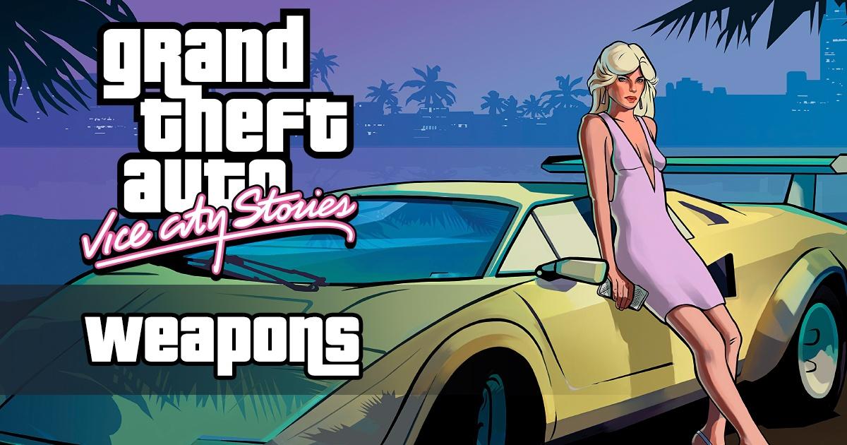 GTA GTA "Vice City Stories" Weapons List & Guide - Weapons Database