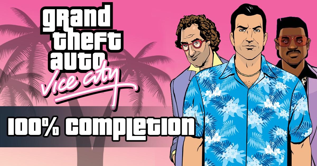 GTA Vice City 100% Completion Guide &amp; Checklist (Definitive Edition)
