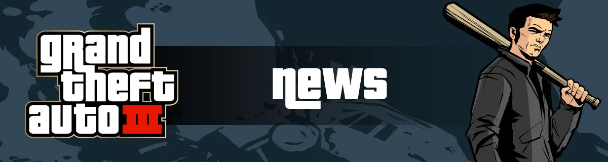 GTA III - News & Updates