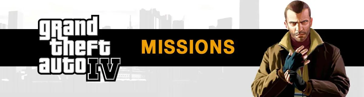 Grand Theft Auto IV Missions Guide - GTA 4: All Story Missions List & Walkthrough