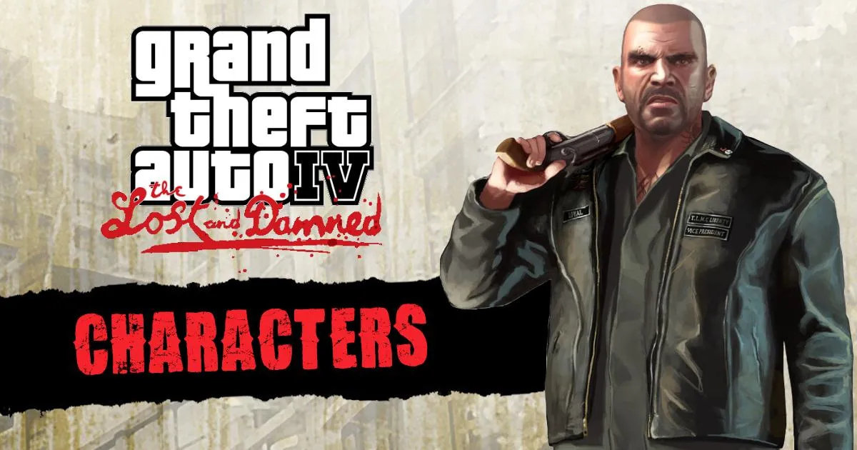 GTA IV: The Lost and Damned Characters List & Guide - Characters