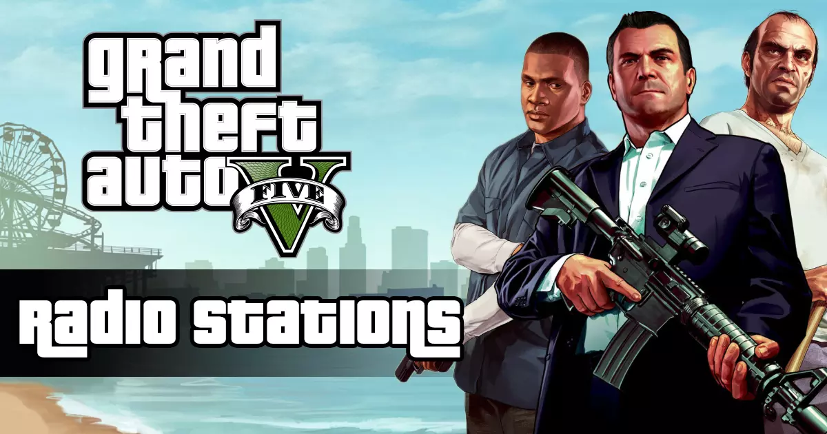 GTA 5 Radio Stations - Grand Theft Auto V Soundtrack