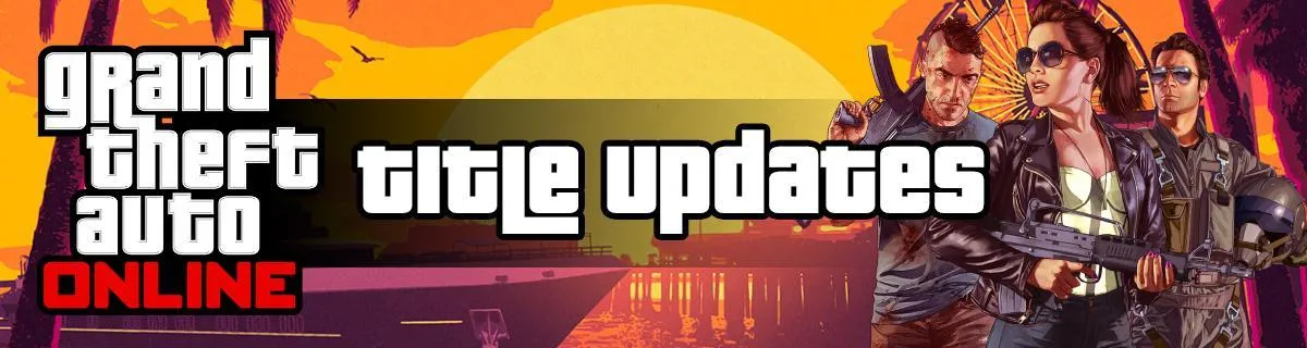 Grand Theft Auto V & GTA Online Title Update