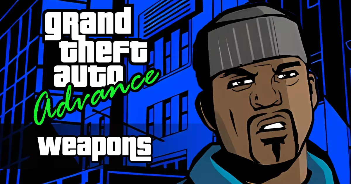Grand Theft Auto Advance (GBA): Full List of Weapons - Weapons Database