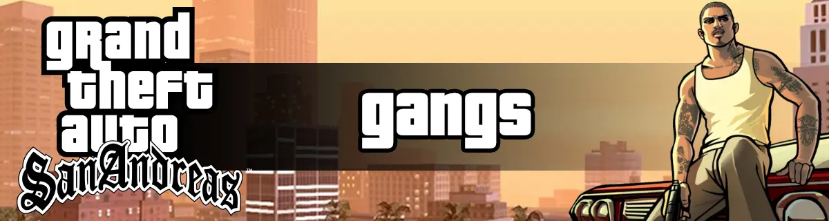 GTA San Andreas Gangs & Factions