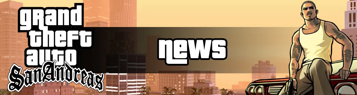 GTA San Andreas - News & Updates