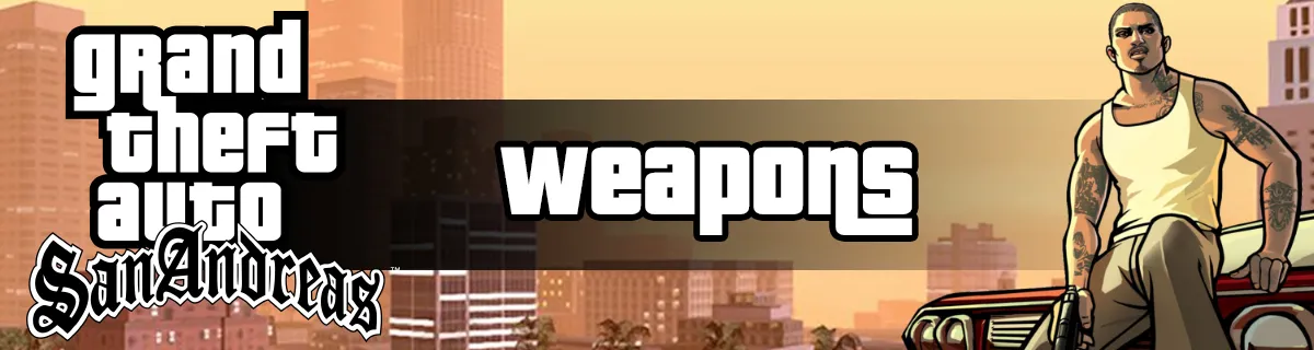 Grand Theft Auto San Andreas Weapons List & Guide