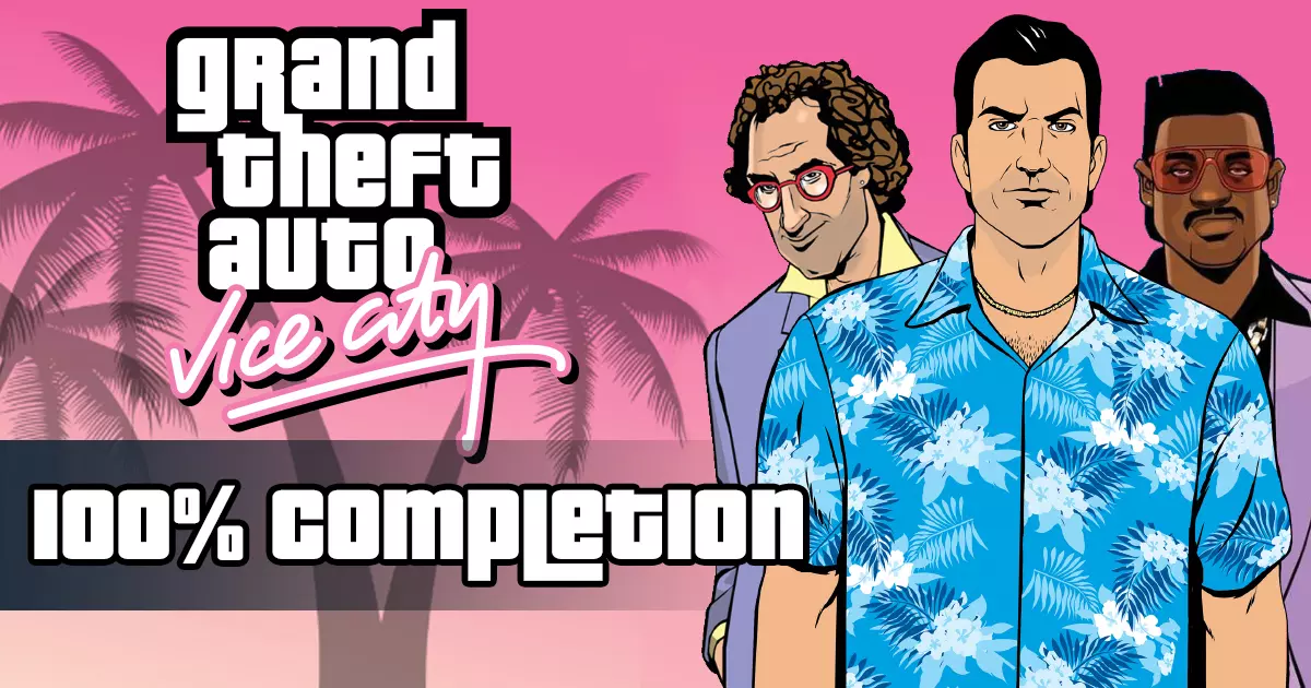 GTA Vice City Stories - 100% Completion Guide 